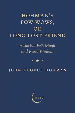 Hohman's Pow-Wows; or Long Lost Friend