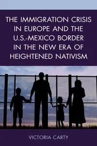 The Immigration Crisis in Europe and the U.S.-Mexico Border in the New Era of Heightened Nativism_cover