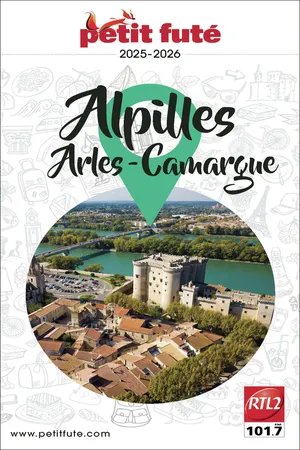 Guide Alpilles - Camargue - Arles 2025/2026 Petit Futé: Alpilles - Camargues