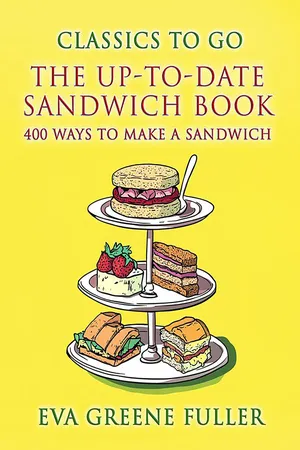 The Up-To-Date Sandwich Book 400 Ways To Make A Sandwich