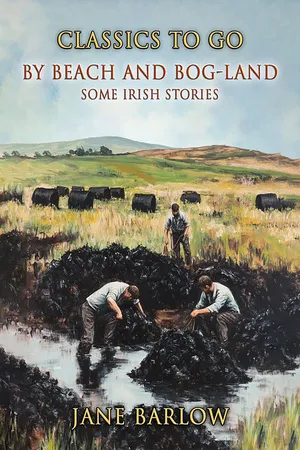 By Beach And Bog-Land Some Irish Stories