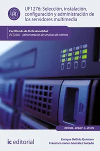 Selección, instalación, configuración y administración de los servidores multimedia. IFCT0509_cover