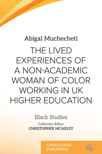 The Lived Experiences of a Non-Academic Woman of Colour Working in UK Higher Education_cover