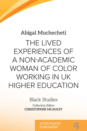 The Lived Experiences of a Non-Academic Woman of Colour Working in UK Higher Education