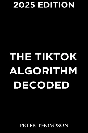 The TikTok Algorithm Decoded