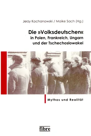 Die "Volksdeutschen" in Polen, Frankreich, Ungarn und der Tschechoslowakei