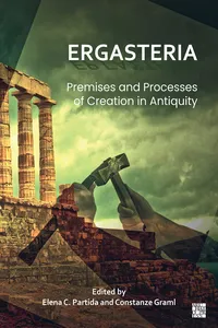Ergasteria: Premises and Processes of Creation in Antiquity_cover