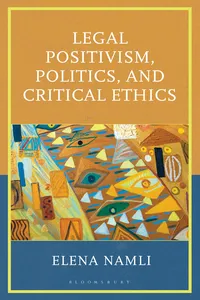 Legal Positivism, Politics, and Critical Ethics_cover