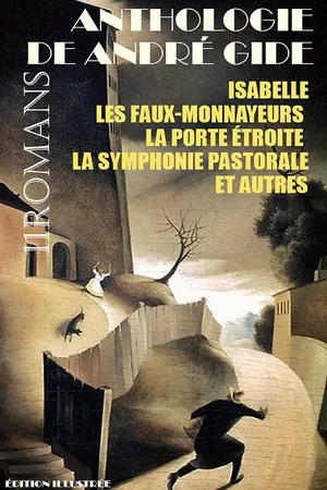 Anthologie de André Gide. 11 Romans. Édition illustrée