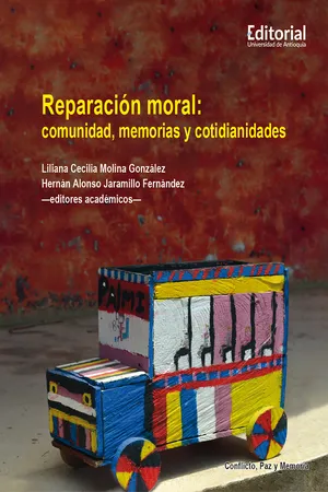 Reparación moral: comunidad, memorias y cotidianidades