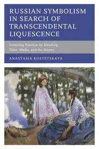 Russian Symbolism in Search of Transcendental Liquescence_cover