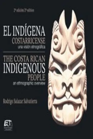 El indígena costarricense: una visión etnográfica / The Costa Rican Indigenous: an ethnographic overview