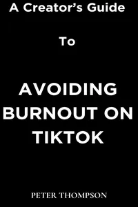 A Creator's Guide to Avoiding Burnout on Tiktok_cover