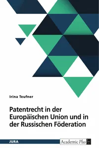 Patentrecht in der Europäischen Union und in der Russischen Föderation