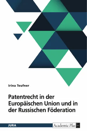 Patentrecht in der Europäischen Union und in der Russischen Föderation