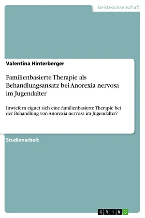 Familienbasierte Therapie als Behandlungsansatz bei Anorexia nervosa im Jugendalter