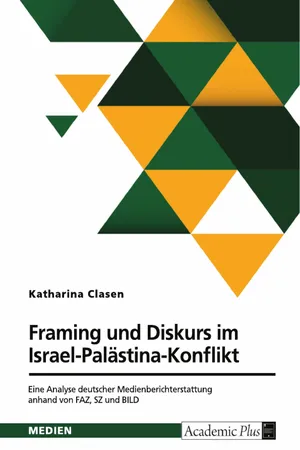Framing und Diskurs im Israel-Palästina-Konflikt