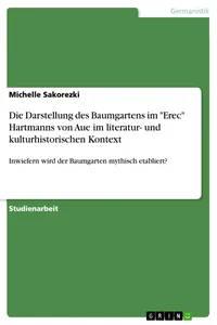 Die Darstellung des Baumgartens im "Erec" Hartmanns von Aue im literatur- und kulturhistorischen Kontext_cover