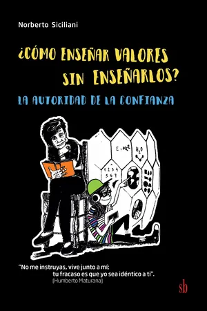 ¿Cómo enseñar valores sin enseñarlos?