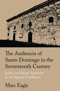 The Audiencia of Santo Domingo in the Seventeenth Century_cover