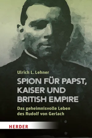 Spion für Papst, Kaiser und British Empire
