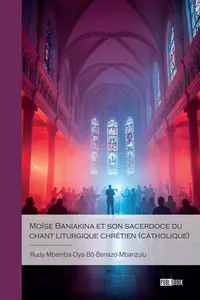 Moïse Baniakina et son sacerdoce du chant liturgique chrétien_cover