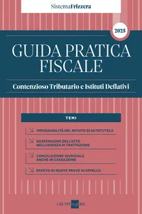 Guida Pratica Fiscale Contenzioso Tributario e Istituti Deflativi 2025