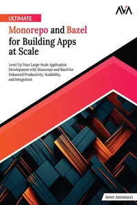 Ultimate Monorepo and Bazel for Building Apps at Scale_cover