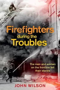 Firefighters during the Troubles_cover