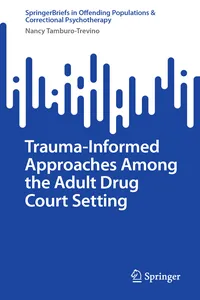 Trauma-Informed Approaches Among the Adult Drug Court Setting_cover