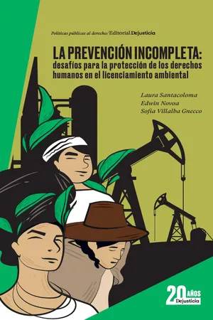 La prevención incompleta: desafíos para la protección de los derechos humanos en el licenciamiento ambiental