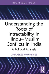 Understanding the Roots of Intractability in Hindu—Muslim Conflicts in India_cover