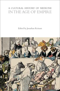 A Cultural History of Medicine in the Age of Empire_cover
