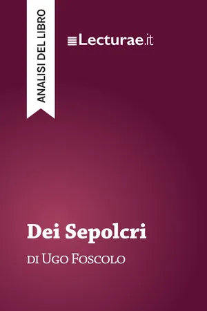 Dei Sepolcri - Ugo Foscolo (analisi del libro)