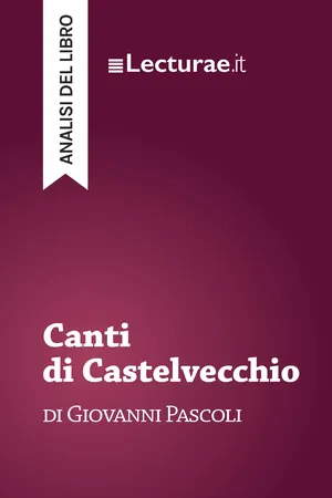 Canti di Castelvecchio - Giovanni Pascoli (analisi del libro)