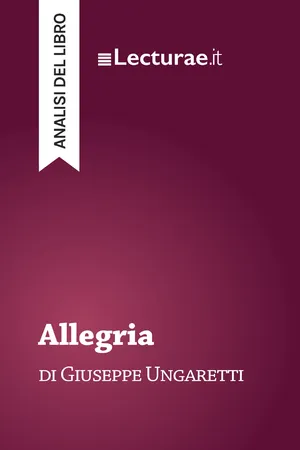 Allegria - Giuseppe Ungaretti (analisi del libro)