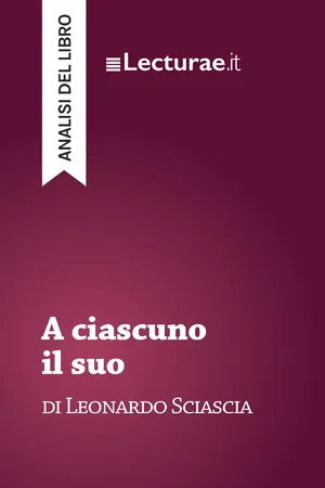 A ciascuno il suo - Leonardo Sciascia (analisi del libro)