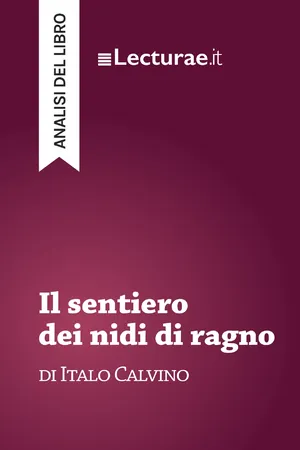 Il sentiero dei nidi di ragno - Italo Calvino (analisi del libro)