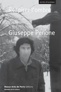 Giuseppe Penone. Respirer l'ombre_cover