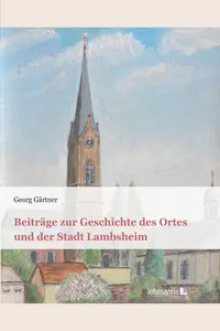 Beiträge zur Geschichte des Ortes und der Stadt Lambsheim_cover