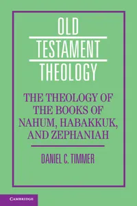 The Theology of the Books of Nahum, Habakkuk, and Zephaniah_cover