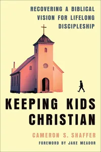 Keeping Kids Christian_cover