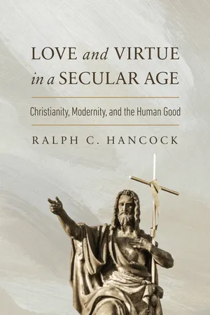 Love and Virtue in a Secular Age