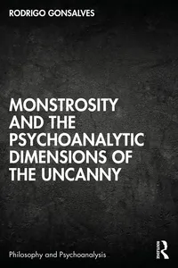 Monstrosity and the Psychoanalytic Dimensions of the Uncanny_cover