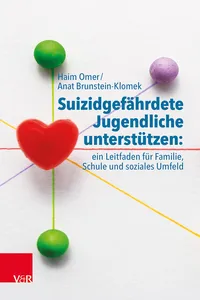 Suizidgefährdete Jugendliche unterstützen: ein Leitfaden für Familie, Schule und soziales Umfeld_cover