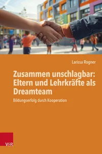 Zusammen unschlagbar: Eltern und Lehrkräfte als Dreamteam_cover