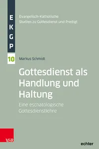 Gottesdienst als Handlung und Haltung