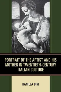 Portrait of the Artist and His Mother in Twentieth-Century Italian Culture_cover