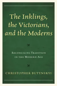 The Inklings, the Victorians, and the Moderns_cover