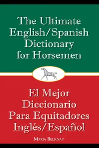 Ultimate English/Spanish Dictionary for Horsemen_cover